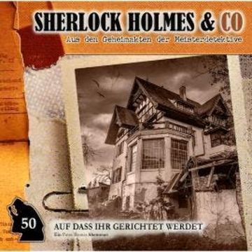 Sherlock Holmes & Co, Folge 50: Auf dass ihr gerichtet werdet audiobook, Marc Freund