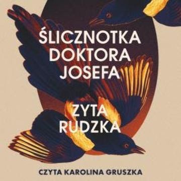 Ślicznotka doktora Josefa audiobook, Zyta Rudzka