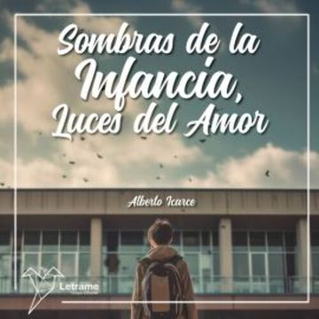 Sombras de la infancia, luces del amor audiobook, Alberto Icarce