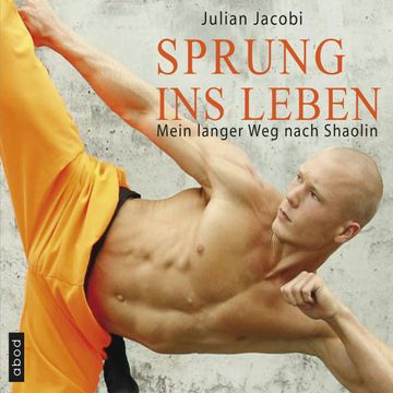 Sprung ins Leben audiobook, Julian Jacobi