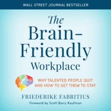 The Brain-Friendly Workplace audiobook, Friederike Fabritius