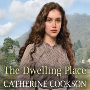 The Dwelling Place audiobook, Catherine Cookson