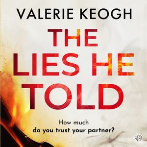 The Lies He Told, Valerie Keogh