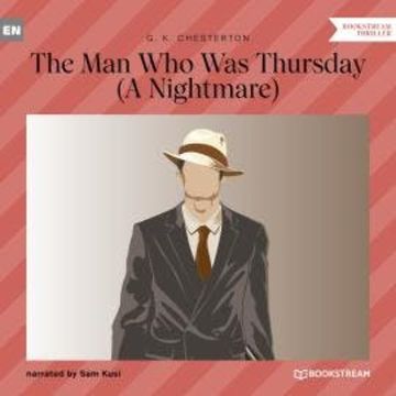 The Man Who Was Thursday - A Nightmare (Unabridged) audiobook, G. K. Chesterton