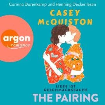 The Pairing - Liebe ist Geschmackssache (Ungekürzte Lesung) audiobook, Casey McQuiston