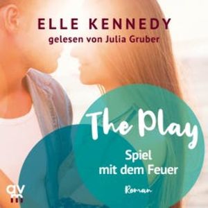 The Play – Spiel mit dem Feuer, Elle Kennedy