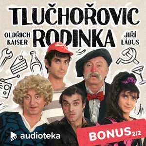Tlučhořovic rodinka - Bonus 2/2, Jiří Lábus, Oldřich Kaiser