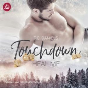 Touchdown Heal Me, T.C. Daniels