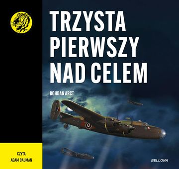 Trzysta pierwszy nad celem audiobook, Bohdan Arct