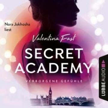 Verborgene Gefühle - Secret Academy, Teil 1 (Ungekürzt) audiobook, Valentina Fast