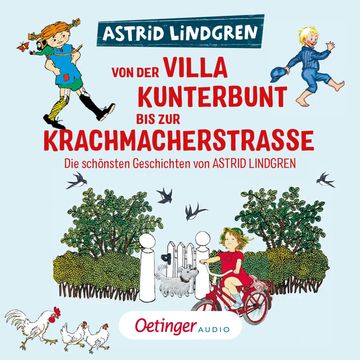Von der Villa Kunterbunt bis zur Krachmacherstraße audiobook, Astrid Lindgren