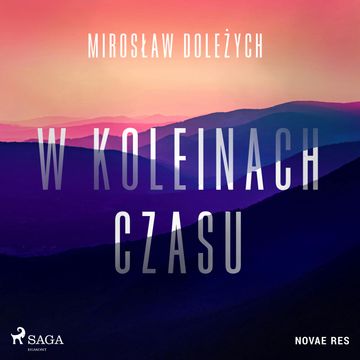 W koleinach czasu audiobook, Mirosław Doleżych