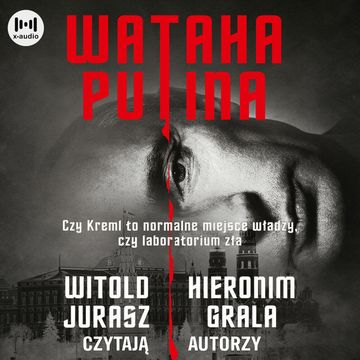 Wataha Putina audiobook, Hieronim Grala, Witold Jurasz