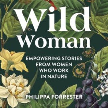Wild Woman audiobook, Philippa Forrester