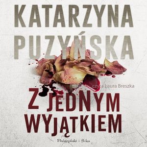 Z jednym wyjątkiem, Katarzyna Puzyńska