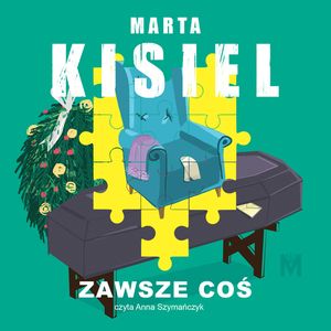 Zawsze coś, Marta Kisiel