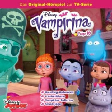 10: Hauntley-Halloween / Frankenblume / Vampirina-Ballerina / Schatzjäger audiobook, N.N.