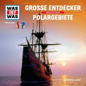 17: Große Entdecker / Polargebiete audiobook, Matthias Falk