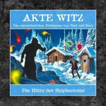 Akte Witz, Folge 5: Die Hütte des Skiphantoms audiobook, Rudolph Kremer