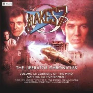 Blake's 7, Volume 12: The Liberator Chronicles (Unabridged) audiobook, Andy Lane, Guy Adams