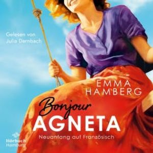 Bonjour Agneta, Emma Hamberg