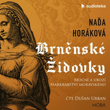 Brněnské Židovky audiobook, Naďa Horáková