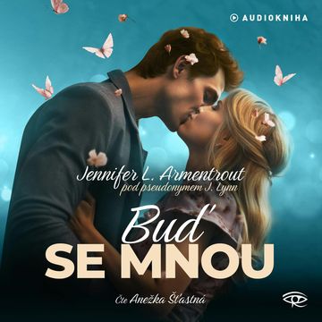 Buď se mnou audiobook, Jennifer L. Armentroutová