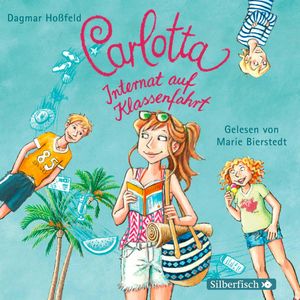 Carlotta, Internat auf Klassenfahrt, Dagmar Hoßfeld