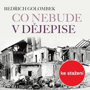 Bedřich Golombek: Co nebude v dějepise, Bedřich Golombek