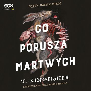 Co porusza martwych. Tom 1, T. Kingfisher