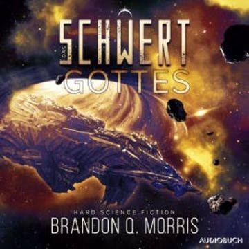 Das Schwert Gottes audiobook, Brandon Q. Morris