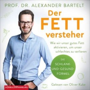 Der Fettversteher, Alexander Bartelt