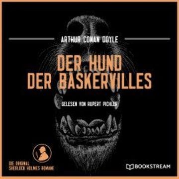 Der Hund der Baskervilles - Die Original Sherlock Holmes Romane (Ungekürzt) audiobook, Sir Arthur Conan Doyle
