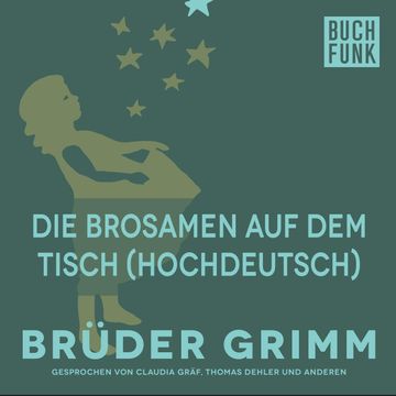 Die Brosamen auf dem Tisch audiobook, Gebrüder Grimm
