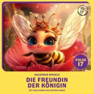 Die Freundin der Königin (Biene Maja, Folge 17), Waldemar Bonsels