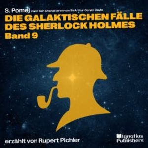 Die galaktischen Fälle des Sherlock Holmes (Band 9), Sir Arthur Conan Doyle