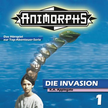 Die Invasion (Animorphs 1) audiobook, Katherine Applegate, Peter Mennigen