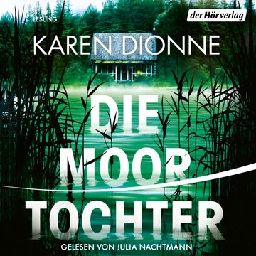 Die Moortochter audiobook, Karen Dionne