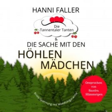 Die Tannentaler Tanten und die Sache mit den Höhlenmädchen audiobook, Hanni Faller