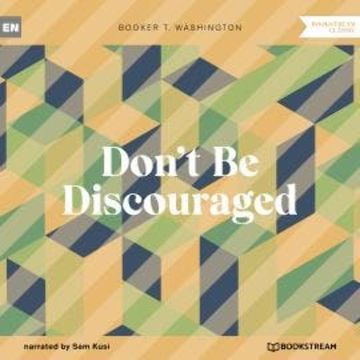 Don't Be Discouraged (Unabridged) audiobook, Booker T. Washington