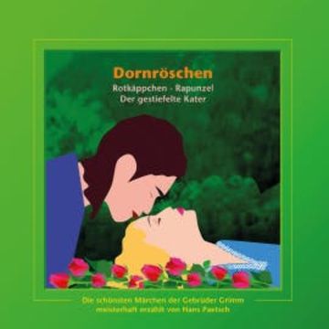 Dornröschen / Rotkäppchen / Rapunzel / Der gestiefelte Kater audiobook, Marius Petipa