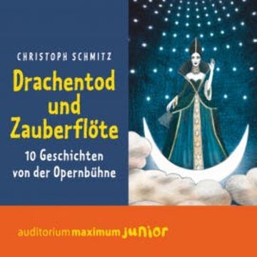 Drachentod und Zauberflöte (Ungekürzt) audiobook, Christoph Schmitz