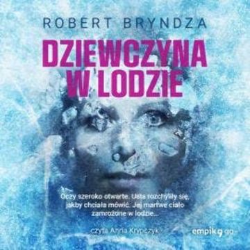 Dziewczyna w lodzie audiobook, Robert Bryndza