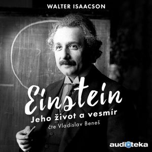 Einstein - Jeho život a vesmír, Walter Isaacson