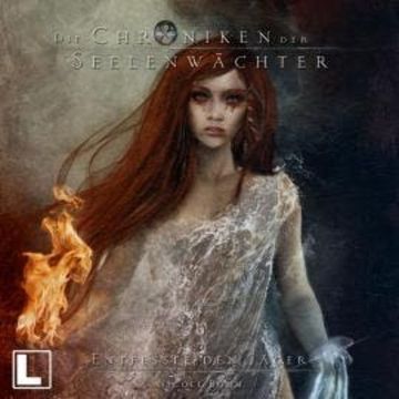 Entfessle den Jäger - Die Chroniken der Seelenwächter, Band 17 (Ungekürzt) audiobook, Nicole Böhm