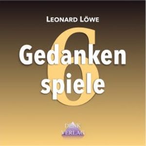 Gedankenspiele 6, Leonard Löwe