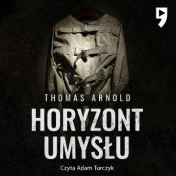Horyzont umysłu audiobook, Thomas Arnold