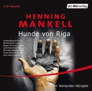 Hunde von Riga (Kurt Wallander - Die Kriminalromane 2), Henning Mankell
