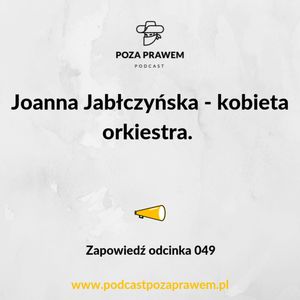 Joanna Jabłczyńska - kobieta orkiestra. Zapowiedź odcinka #049, Jerzy Rajkow-Krzywicki, Szymon Kwiatkowski