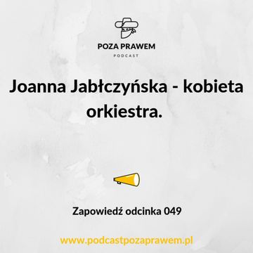 Joanna Jabłczyńska - kobieta orkiestra. Zapowiedź odcinka #049 audiobook, Jerzy Rajkow-Krzywicki, Szymon Kwiatkowski